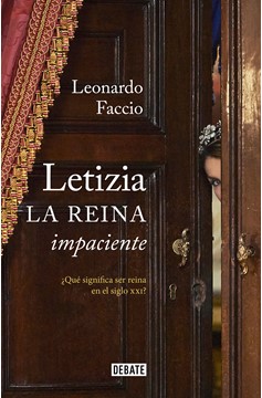 Letizia. La Reina Impaciente / Letizia. The Impatient Queen (Hardcover Book)