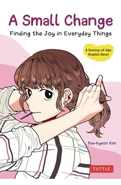 A Small Change Finding The Joy In Everyday Things Graphic Novel