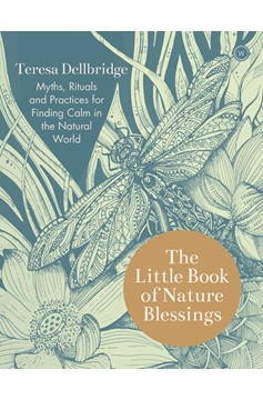 The Little Book Of Nature Blessings (Hardcover Book)