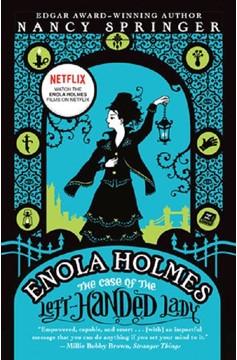 Enola Holmes The Case of the Left-Handed Lady