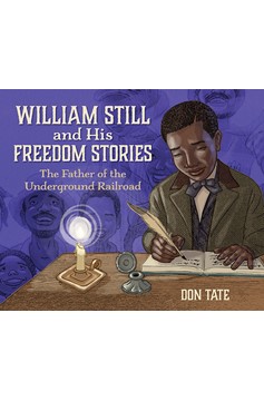 William Still And His Freedom Stories (Hardcover Book)
