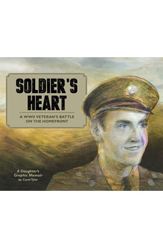 Soldiers Heart Graphic Novel Wwii Veteran Daughters Memoir