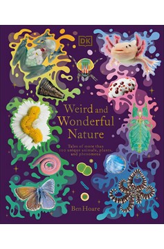 Weird And Wonderful Nature (Hardcover Book)