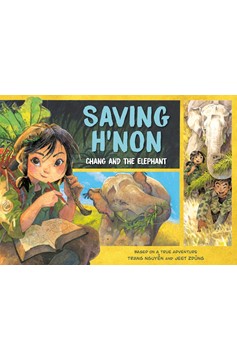 Saving H'Non: Chang and the Elephant Graphic Novel