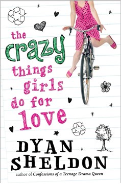 The Crazy Things Girls Do for Love (Hardcover Book)
