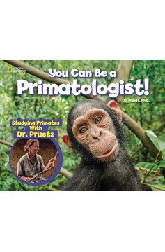 You Can Be A Primatologist (Hardcover Book)