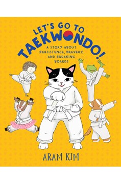 Let'S Go To Taekwondo! (Hardcover Book)