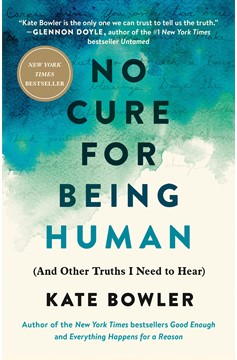 No Cure for Being Human (Hardcover Book)