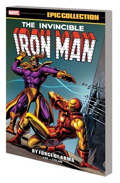 Iron Man Epic Collection Graphic Novel Volume 2 by Force of Arms