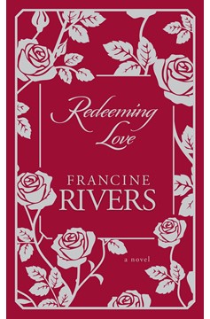 Redeeming Love (Hardcover Book)