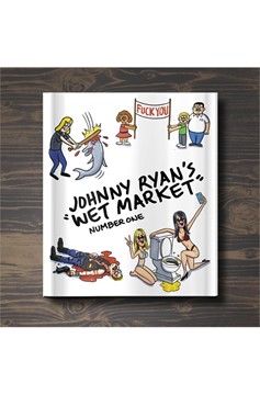 Johnny Ryan's Wet Market #1 (Adults Only)