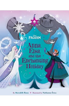 Frozen: Anna, Elsa, and the Enchanting Holiday (Hardcover Book)
