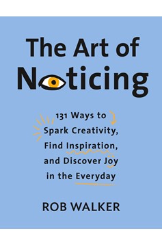 The Art Of Noticing (Hardcover Book)