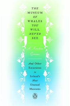 The Museum Of Whales You Will Never See (Hardcover Book)