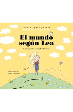 El Mundo Según Lea. Cuentos Para Pensar / The World According To Lea. Stories To Think About (Hardcover Book)