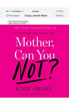 Mother, Can You Not? (Hardcover Book)