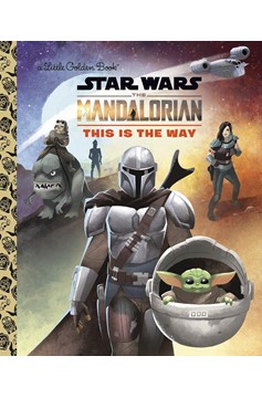 Star Wars The Mandolorian This Is The Way Little Golden Book