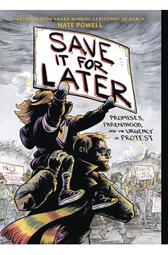 Save It For Later Promises Parenthood Urgency Protest Graphic Novel