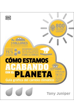 Cómo Estamos Acabando Con El Planeta (How We'Re F***Ing Up Our Planet) (Hardcover Book)