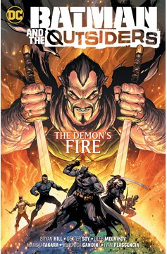 Batman and the Outsiders Graphic Novel Volume 3 The Demons Fire