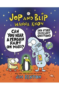 Jop And Blip Wanna Know Graphic Novel Volume 1 Can Hear Penguin Fart On Mars