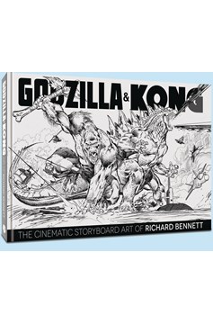 Godzilla & Kong Hardcover The Cinematic Storyboard Art of Richard Bennett