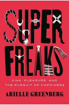 Superfreaks (Hardcover Book)