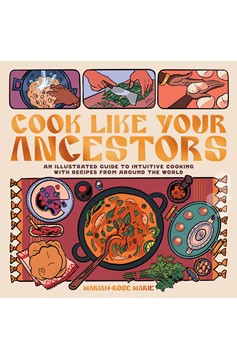 Cook Like Your Ancestor Illust Cooking Recipes Around World (Mature)