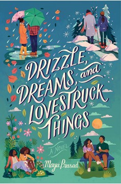 Drizzle, Dreams, And Lovestruck Things (Hardcover Book)