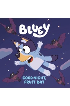 Bluey Good Night, Fruit Bat