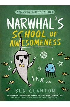 Narwhal Graphic Novel Volume 6 Narwhal's School of Awesomeness 