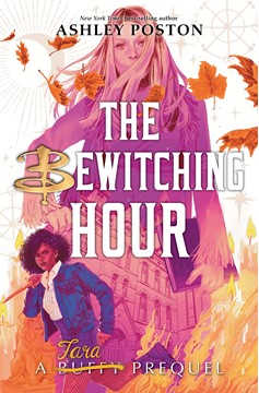 The Bewitching Hour (A Tara Prequel) (Hardcover Book)