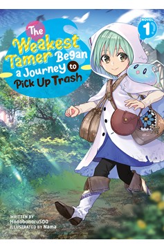 The Weakest Tamer Began a Journey to Pick up Trash Light Novel Volume 1