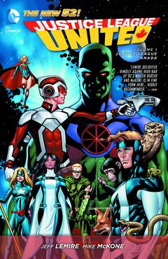 Justice League United Graphic Novel Volume 1 Justice League Canada