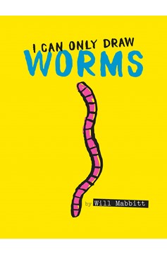 I Can Only Draw Worms (Hardcover Book)