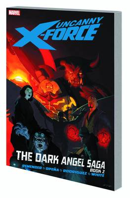 Uncanny X-Force Graphic Novel Volume 4 Dark Angel Saga Book 2