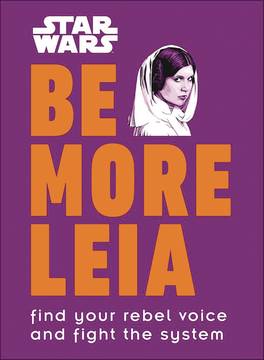 Star Wars Be More Leia Hardcover