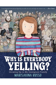 Why Is Everybody Yelling? Growing Up in My Immigrant Family Graphic Novel