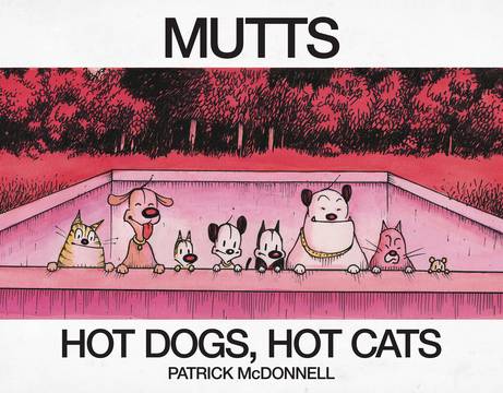 Mutts Treasury Graphic Novel Hot Dogs Hot Cats