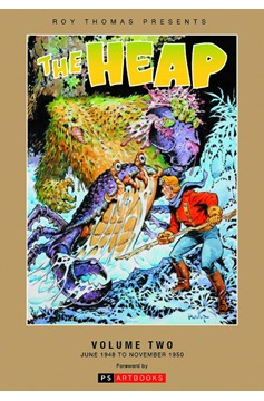 Roy Thomas Presents The Heap Hardcover Volume 2
