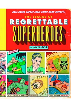 League of Regrettable Superheroes Hardcover