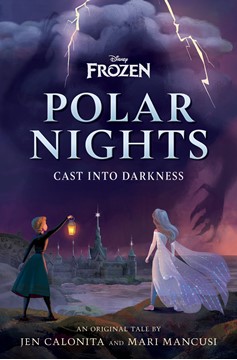 Disney Frozen Polar Nights: Cast Into Darkness (Hardcover Book)