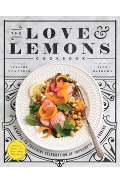 The Love And Lemons Cookbook (Hardcover Book)