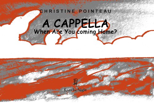 A Cappella: When Are You Coming Home?