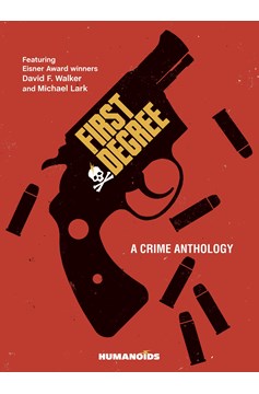 First Degree Crime Anthology Hardcover