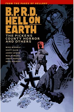 B.P.R.D. Hell on Earth Graphic Novel Volume 5 Pickens County Horror