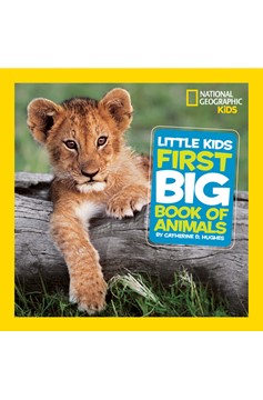 National Geographic Little Kids First Big Book Of Animals (Hardcover Book)