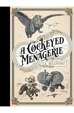 A Cockeyed Menagerie Hardcover Art Drawings T.S. Sullivant Hardcover