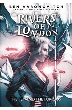 Rivers of London Graphic Novel Volume 8 Fey & Furious