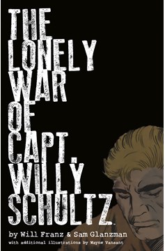 Lonely War of Capt Willy Shultz Hardcover
